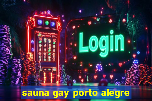 sauna gay porto alegre